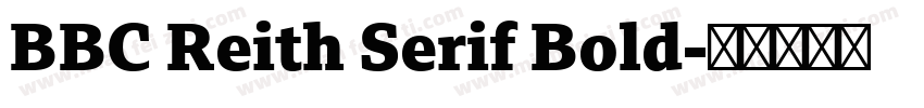 BBC Reith Serif Bold字体转换